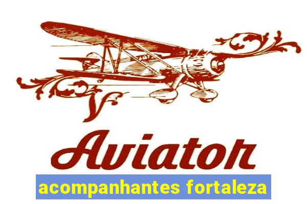 acompanhantes fortaleza